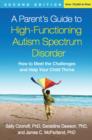 A Parent's Guide to High-Functioning Autism Spectrum Disorder, Second Edition : How to Meet the Challenges and Help Your Child Thrive - Book