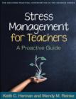 Stress Management for Teachers : A Proactive Guide - Book