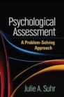Psychological Assessment : A Problem-Solving Approach - Book