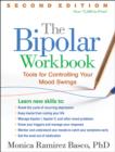 The Bipolar Workbook, Second Edition : Tools for Controlling Your Mood Swings - Book