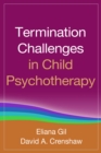 Termination Challenges in Child Psychotherapy - eBook