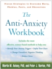 The Anti-Anxiety Workbook : Proven Strategies to Overcome Worry, Phobias, Panic, and Obsessions - eBook