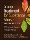 Group Treatment for Substance Abuse : A Stages-of-Change Therapy Manual - eBook
