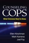 Counseling Cops : What Clinicians Need to Know - Book