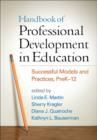 Handbook of Professional Development in Education : Successful Models and Practices, PreK-12 - Book