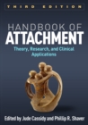 Handbook of Attachment, Third Edition : Theory, Research, and Clinical Applications - eBook