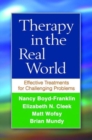 Therapy in the Real World : Effective Treatments for Challenging Problems - Book