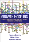 Growth Modeling : Structural Equation and Multilevel Modeling Approaches - eBook