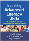 Teaching Advanced Literacy Skills : A Guide for Leaders in Linguistically Diverse Schools - eBook