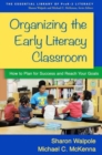 Organizing the Early Literacy Classroom : How to Plan for Success and Reach Your Goals - Book