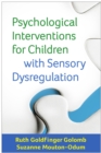 Psychological Interventions for Children with Sensory Dysregulation - eBook
