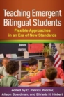 Teaching Emergent Bilingual Students : Flexible Approaches in an Era of New Standards - Book
