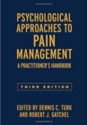 Psychological Approaches to Pain Management, Third Edition : A Practitioner's Handbook - Book