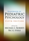 Handbook of Pediatric Psychology, Fifth Edition - eBook