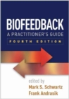 Biofeedback, Fourth Edition : A Practitioner's Guide - Book