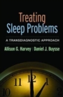Treating Sleep Problems : A Transdiagnostic Approach - Book