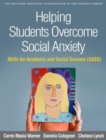 Helping Students Overcome Social Anxiety : Skills for Academic and Social Success (SASS) - Book