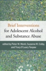 Brief Interventions for Adolescent Alcohol and Substance Abuse - Book