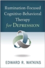 Rumination-Focused Cognitive-Behavioral Therapy for Depression - Book