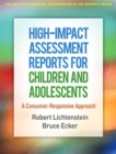 High-Impact Assessment Reports for Children and Adolescents : A Consumer-Responsive Approach - Book