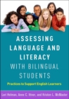 Assessing Language and Literacy with Bilingual Students : Practices to Support English Learners - Book