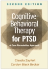 Cognitive-Behavioral Therapy for PTSD : A Case Formulation Approach - eBook