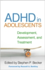 ADHD in Adolescents : Development, Assessment, and Treatment - eBook