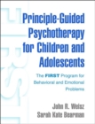 Principle-Guided Psychotherapy for Children and Adolescents : The FIRST Program for Behavioral and Emotional Problems - Book