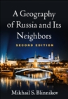 A Geography of Russia and Its Neighbors - eBook