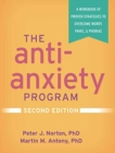The Anti-Anxiety Program, Second Edition : A Workbook of Proven Strategies to Overcome Worry, Panic, and Phobias - Book