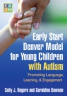 Early Start Denver Model for Young Children with Autism : Promoting Language, Learning, and Engagement - eBook