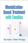 Mentalization-Based Treatment with Families - Book