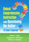 Robust Comprehension Instruction with Questioning the Author : 15 Years Smarter - eBook