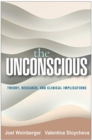 The Unconscious : Theory, Research, and Clinical Implications - Book