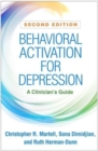 Behavioral Activation for Depression, Second Edition : A Clinician's Guide - Book