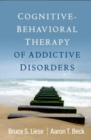 Cognitive-Behavioral Therapy of Addictive Disorders - Book
