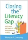 Closing the Literacy Gap : Accelerating the Progress of Underperforming Students - Book