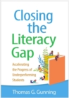 Closing the Literacy Gap : Accelerating the Progress of Underperforming Students - Book