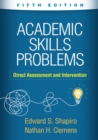 Academic Skills Problems : Direct Assessment and Intervention - eBook
