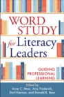 Word Study for Literacy Leaders : Guiding Professional Learning - eBook