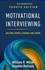 Motivational Interviewing, Fourth Edition : Helping People Change and Grow - Book