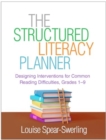 The Structured Literacy Planner : Designing Interventions for Common Reading Difficulties, Grades 1-9 - Book