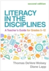 Literacy in the Disciplines, Second Edition : A Teacher's Guide for Grades 5-12 - Book