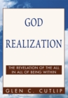 God Realization : The Revelation of the All in All of Being Within - eBook