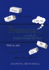 Reasons... : A Book of Psalms, Praises & Prose - eBook
