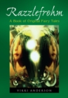 Razzlefrohm : A Book of Original Fairy Tales - eBook