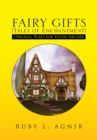 Fairy Gifts (Tales of Enchantment) : Plays for Youth Theater Adapted from Various Sources of Folklore - eBook