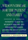 Wilson's Disease for the Patient and Family : A Patient's Guide to Wilson's Disease and Frequently Asked Questions About Copper - eBook