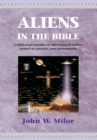 Aliens in the Bible : A Biblical Perspective of Supernatural Entities, Realms of Existence, and Phen - eBook