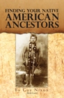 Finding Your Native American Ancestors - eBook